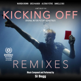 Si Begg - Kicking Off : Remixes (Original Sountrack) '2018
