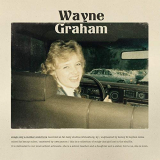 Wayne Graham - Songs Only a Mother Could Love '2019