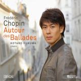 Kotaro Fukuma - Chopin: Autour des Ballades '2015