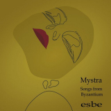 Esbe - Mystra: Songs from Byzantium '2018