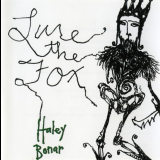 Haley Bonar - Lure The Fox '2006