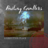 Railway Gamblers - A Grey(T)er Place '2021