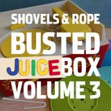 Shovels & Rope - Busted Jukebox Volume 3 '2021