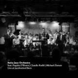 Swiss Jazz Orchestra - Live at Jazzfestival Bern '2014