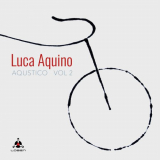 Luca Aquino - Aqustico, Vol. 2 '2017