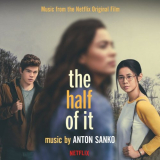 Anton Sanko - The Half of It (Music from the Netflix Film) '2020