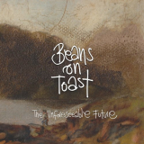 Beans on Toast - The Unforeseeable Future '2020