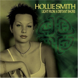 Hollie Smith - Light From a Distant Shore '1999