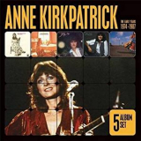 Anne Kirkpatrick - 5 Album Set: The Early Years 1974-1987 '2014