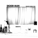 Sicker Man - Theater Works Two '2018