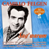 Camillo Felgen - Sag Warum-50 GroÃŸe Erfolge '2017