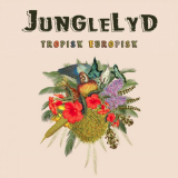 Junglelyd - Tropisk Europisk '2015; 2022