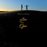 Ships Have Sailed - Live from Ojai '2023