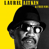 Laurel Aitken - Laurel Aitken & Friends '2023