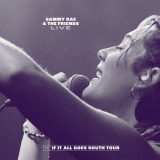 Sammy Rae & The Friends - The If It All Goes South Tour (Live) '2023