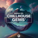 Marga Sol - Chillhouse Gems 2 '2023