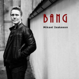 Mikael Isaksson - Bang '2016