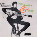 Eric Andersen - Bout Changes & Things '1966/1993