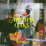 Mighty Oaks - All Things Go '2020