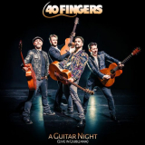40 Fingers - A Guitar Night (Live in Ljubljana) '2024
