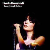 Linda Ronstadt - Long Enough To Stay (Live) '2025