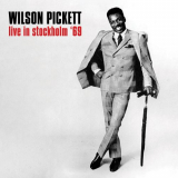 Wilson Pickett - Live in Stockholm '69 '2024