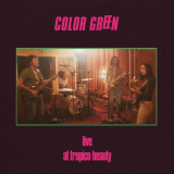 Color Green - Live at Tropico Beauty '2025