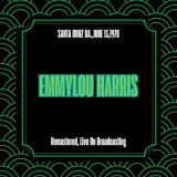 Emmylou Harris - Santa Cruz Ca.,june 15,1978 (Remastered, Live On Broadcasting) '2025