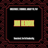 Jimi Hendrix - Konserthuset, Stockholm, January 9th, 1969 (Remastered, Live On Broadcasting) '2025