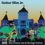 Guitar Slim Jr. - Live At The 2025 New Orleans Jazz & Heritage Festival '2025