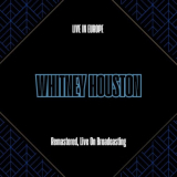 Whitney Houston - Live in Europe (Remastered, Live On Broadcasting) '2025