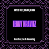 Lenny Kravitz - House of Blues, Orlando, Florida (Remastered, Live On Broadcasting) '2025
