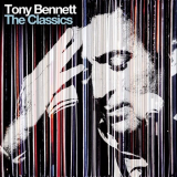 Tony Bennett - The Classics (Deluxe Edition) '2013