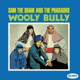 Sam The Sham & The Pharaohs - Wooly Bully (BONUS TRACKS) '2016