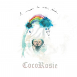 CocoRosie - La Maison de Mon RÃªve (20th Anniversary Edition) '2004