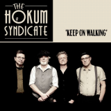 The Hokum Syndicate - Keep on Walking '2025
