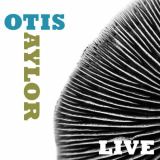 Otis Taylor - Otis Taylor Live '2025
