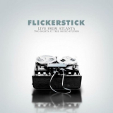 Flickerstick - Live From Atlanta '2007