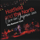 Hatfield and The North - Live In Japan 2005 The Rotters' Live '2025