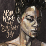 Akua Naru - The Blackest Joy '2018
