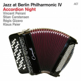 Various Artist - Jazz at Berlin Philharmonic IV: Accordion Night (Live) '2015