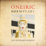 Sir Richard Bishop - Oneiric Formulary '2020