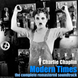 Charlie Chaplin - Modern Times - The Complete Remastered Soundtrack '2020