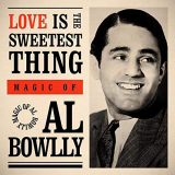 Al Bowlly - Love Is the Sweetest Thing: Magic Of '2020