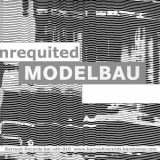 Modelbau - Unrequited '2020
