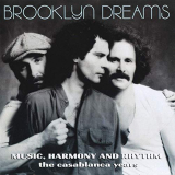 Brooklyn Dreams - Music, Harmony And Rhythm: The Casablanca Years '1996/2020