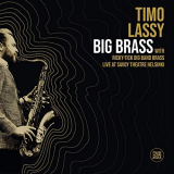 Timo Lassy - Big Brass (Live at Savoy Theatre Helsinki) '2020