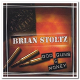 Brian Stoltz - God, Guns & Money '2005