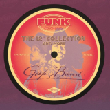 Gap Band, The - The 12 Collection and More '1999