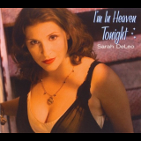 Sarah DeLeo - Im In Heaven Tonight '2008